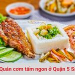 Những quán cơm tấm ở Quận 5 Sài Gòn ngon