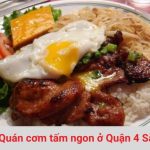 Những quán cơm tấm ngon ở Quận 4 Sài Gòn