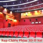 Top 8 rạp chiếu phim 3D ở Sài Gòn chất lượng, giá rẻ