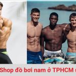 Các shop đồ bơi nam ở TPHCM uy tín