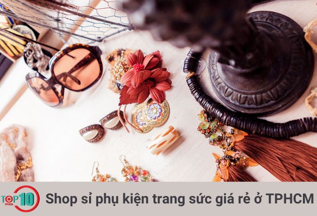 Top 7 Shop Chuyên Sỉ Phụ Kiện Trang Sức Giá Rẻ Tại TPHCM
