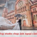 Top studio chụp ảnh ngoại cảnh Sài Gòn đẹp nhất
