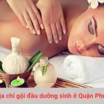 Địa chỉ gội đầu dưỡng sinh ở Quận Phú Nhuận