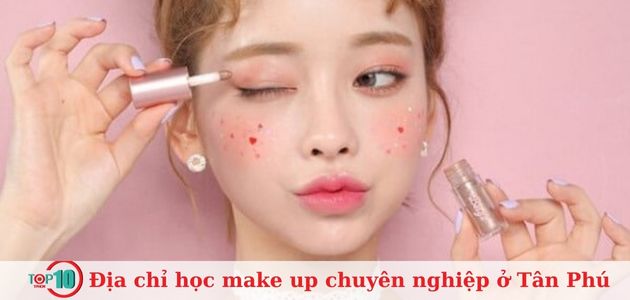 Top 6 địa chỉ học make up chuyên nghiệp ở quận Tân Phú, TPHCM