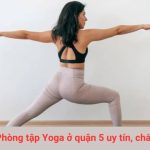 Phòng tập Yoga ở quận 5 uy tín, chất lượng