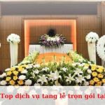 Top dịch vụ tang lễ trọn gói tại TPHCM uy tín, chuyên nghiệp