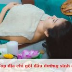 Top địa chỉ gội đầu dưỡng sinh ở quận Tân Phú uy tín, chất lượng nhất