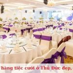 Top 15 Nhà Hàng Tiệc Cưới Đẹp, Uy Tín Nhất Tại Thủ Đức