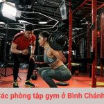 Các phòng tập gym ở Bình Chánh giá rẻ