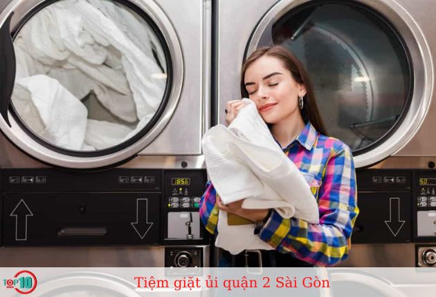 Top 10 tiệm giặt ủi quận 2 Sài Gòn chất lượng, giá rẻ
