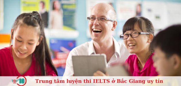 Top 8 trung tâm luyện thi IELTS tại Bắc Giang uy tín, tốt nhất