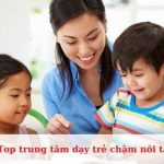 Top trung tâm dạy trẻ chậm nói uy tín, tốt nhất tại TPHCM