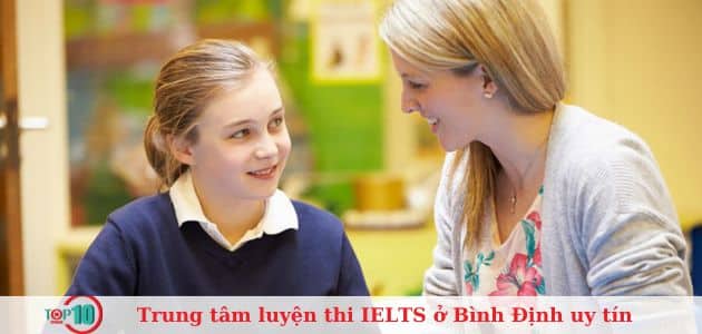 Top 7 trung tâm luyện thi IELTS ở Bình Định uy tín, tốt nhất