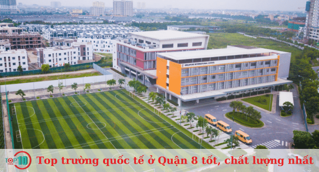 Top trường quốc tế ở Quận 8 tốt, chất lượng nhất