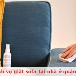 Top 8 dịch vụ giặt ghế sofa tại nhà ở Quận 4 uy tín, giá rẻ