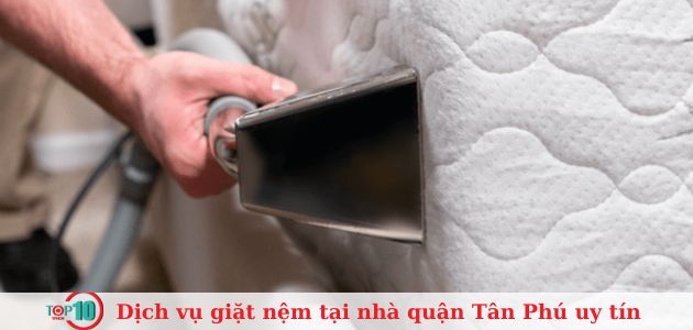 Top 9 dịch vụ giặt nệm tại nhà ở quận Tân Phú uy tín, giá rẻ nhất