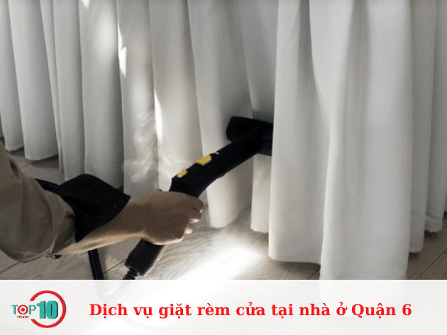 Top 6 dịch vụ giặt rèm cửa, màn cửa tại nhà ở Quận 6 uy tín, giá rẻ