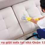 Top 6 dịch vụ giặt sofa tại nhà ở Quận 12 uy tín, giá rẻ