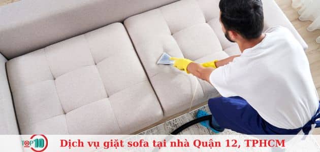 Top 6 dịch vụ giặt sofa tại nhà ở Quận 12 uy tín, giá rẻ