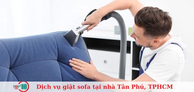 Top 7 dịch vụ giặt sofa tại nhà ở Tân Phú uy tín, giá rẻ
