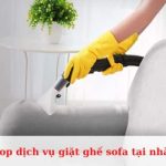 Top dịch vụ giặt sofa tại nhà ở Quận 8 uy tín, giá rẻ