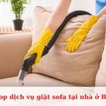 Top dịch vụ giặt sofa tại nhà ở Bình Chánh uy tín, giá rẻ