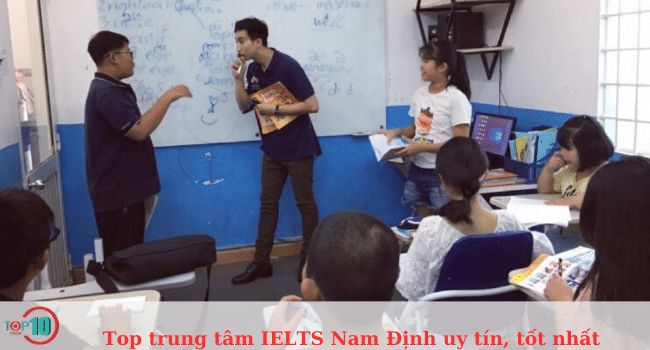 Top Trung tâm luyện thi IELTS ở Nam Định uy tín, tốt nhất