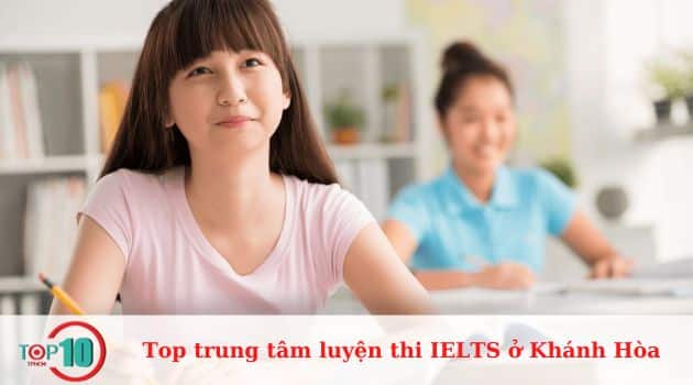 Các trung tâm luyện thi IELTS ở Nha Trang - Khánh Hòa uy tín, tốt nhất