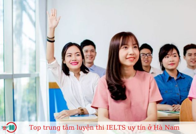 Top 11 Trung tâm luyện thi IELTS ở Hà Nam uy tín, tốt nhất