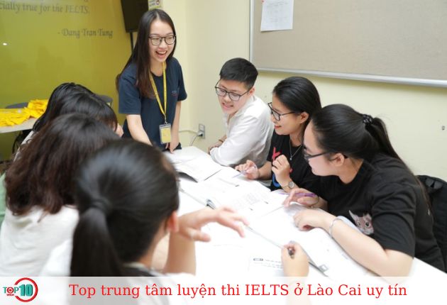 Top 10 Trung tâm luyện thi IELTS ở Lào Cai uy tín, tốt nhất