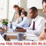 Top 7 trung tâm tiếng Anh đắt đỏ nhất tại TP.HCM