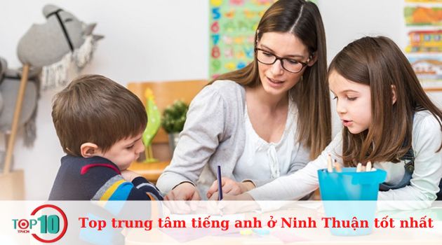 Top 11 trung tâm tiếng Anh ở Ninh Thuận uy tín, tốt nhất