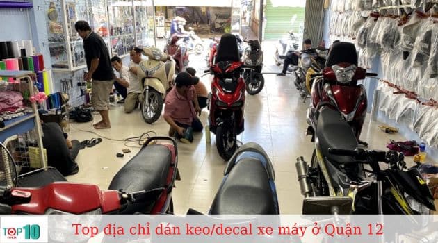 Top 8 địa chỉ dán keo/decal xe máy ở Quận 12 đẹp, giá rẻ