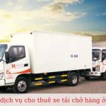 Dịch vụ cho thuê xe tải chở hàng ở Quận 1