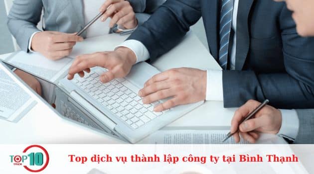 Top 7 dịch vụ thành lập công ty tại Bình Thạnh trọn gói, giá rẻ