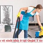 Top 10 dịch vụ vệ sinh nhà ở tại Quận 1 uy tín, giá rẻ