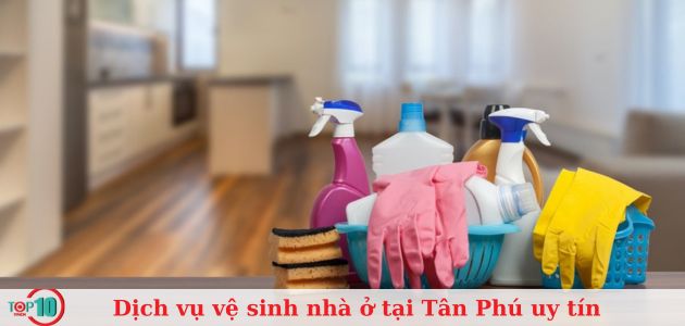 Top 10 dịch vụ vệ sinh nhà ở tại quận Tân Phú uy tín, giá rẻ