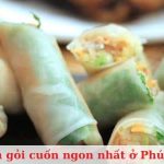 Top 6 quán gỏi cuốn ở Phú Nhuận ngon, nổi tiếng nhất
