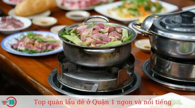 Top 10 quán lẩu dê ở Quận 1 ngon và nổi tiếng nhất