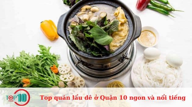 Top 10 quán lẩu dê ở Quận 10 ngon và nổi tiếng nhất