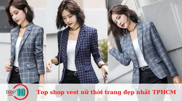 Top 12 Shop Bán Vest Nữ Thời Trang Đẹp Nhất Tại Tphcm