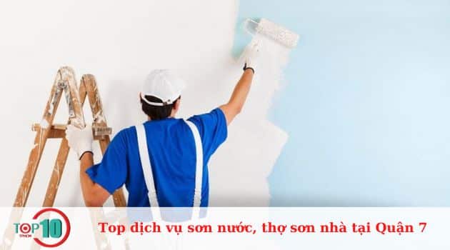 Top dịch vụ sơn nước, thợ sơn nhà tại Quận 7: uy tín, giá rẻ nhất