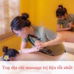 Top địa chỉ massage trị liệu Quận 8 tốt nhất