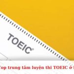 Top trung tâm luyện thi TOEIC ở Phú Nhuận uy tín, tốt nhất