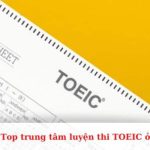 Top trung tâm luyện thi TOEIC ở Tân Bình uy tín, tốt nhất