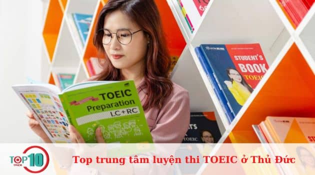 Top 12 trung tâm luyện thi TOEIC ở Thủ Đức uy tín, tốt nhất