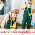 Top dịch vụ vệ sinh công nghiệp ở Tân Phú uy tín, giá rẻ