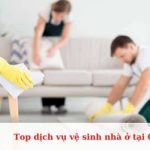 Top dịch vụ vệ sinh nhà ở tại Cần Giờ uy tín, giá rẻ