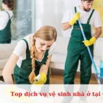 Top dịch vụ vệ sinh nhà ở tại Quận 6 uy tín, giá rẻ