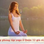 Top các phòng tập yoga ở Quận 12 chất lượng nhất